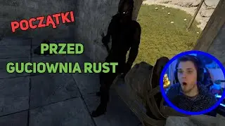 Początki przed GUCIOWNIA RUST #1 | GUCIO | STARE SHOTY