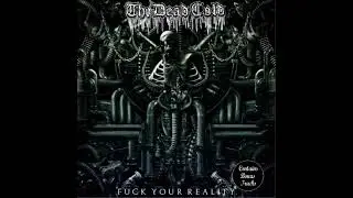 The Dead Cold &ndash; Fuck Your Reality (2021 Death Metal/Canada, USA, Sweden)