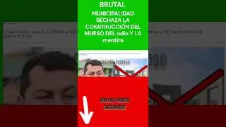 👍✅👍✅#RECHAZAN EN #BIOBIO #LA #CONSTRUCCION DEL #MUSEO DEL #odio Y LA #mentira #shorts #trending 👍✅👍✅