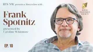 RTS NW Masterclass with Frank Spotnitz - Ep. 10