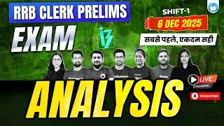 IBPS RRB Clerk Exam Analysis 2025 | Shift 1 Review (6 Dec) | Difficulty Level & Safe Attempts