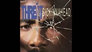 Threat   1993 Sickinnahead