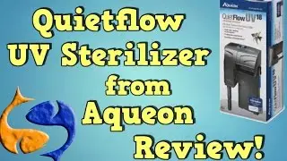 Aqueon Quietflow 18W HOB UV Sterilizer Review!