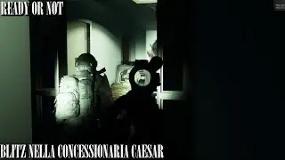 【READY OR NOT】SWAT  CAESAR BLITZ ITA