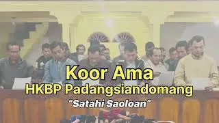 Koor Ama HKBP Padangsiandomang - Satahi Saoloan