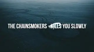 The Chainsmokers - Kills You Slowly (Trivea Remix)
