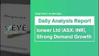 Ioneer Ltd (ASX: INR), Strong Demand Growth | Daily Analysis Video Report by Veye