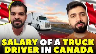 Salary of a Truck Driver in Canada | Doc Ali Talks