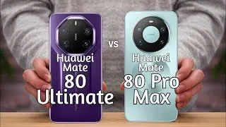 Huawei Mate 80 Ultimate vs Mate 80 Pro Max | Full Comparison Camera, Chipset, Battery, Design 2025