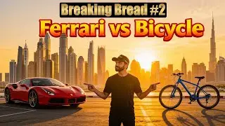 Ferrari vs Bicycle | Breaking Bread #2