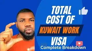 Total Cost of Kuwait Work Visa from Nigeria (Full Breakdown 2026