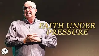 Faith Under Pressure