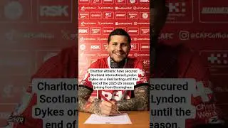 📝 Charlton Athletic Sign Scotland&rsquo;s Lyndon Dykes. #football #news