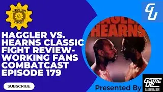 Haggler vs. Hearns Classic Fight Review- Working Fans Combatcast Episode 179