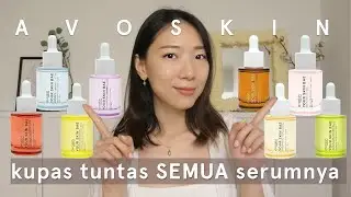 Kupas Tuntas Seluruh 8 Serum Avoskin #YourSkinBae YSB