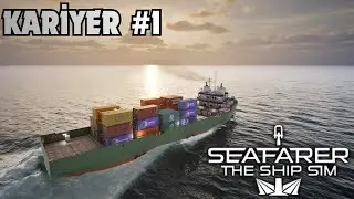 Seafarer The Ship Sim T&uuml;rk&ccedil;e | Kariyer Serisi &ndash; Ger&ccedil;ek&ccedil;i Denizcilik Sim&uuml;lasyonu #1