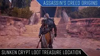 Assassin's Creed Origins Sunken Crypt loot treasure location