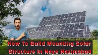 How To Build Mounting Solar Structure In Naya Nazimabad | Junaid Iron Engineering Work