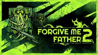 Forgive Me Father 2- Playthrough Of Basement, The Second New Level Added With The Update!