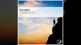 Edo Sarkis - I Looking for You [Deep House Single] 2025