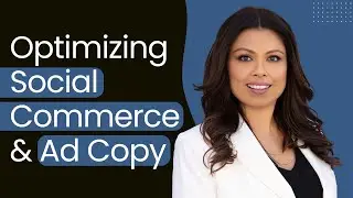 How To Optimize Social Commerce & Ad Copy