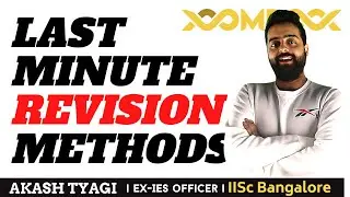 Best Last-Minute Revision Strategy for any Exam Like gate, UPSC, PSU exam 2021 by Akash Tyagi IISc