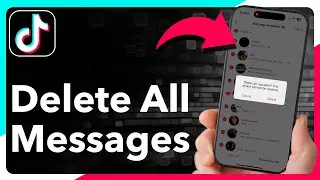 How To Delete All TikTok Messages At Once