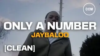 JayBaloo - Only A Number [CLEAN]