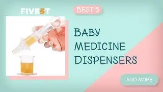 Best 5 Baby Medicine Dispensers 2019