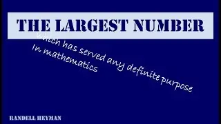 ``The largest number which has ever served any definite purpose in mathematics''