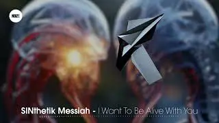 SINthetik Messiah - I Wanna Be Alive With You (Drum & Bass | NOIZE)