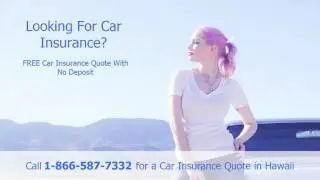 Hawaii Car Insurance Quote That Requires No Deposit