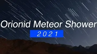 Orionids Meteor Shower 2021 | How to watch ? | Locations | Timings | 21 October |