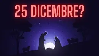 Perch&egrave; Natale &egrave; il 25 Dicembre?