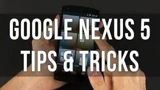 Google Nexus 5 Android 4.4 KitKat - tips and tricks, hidden features