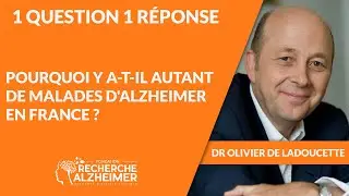 Pourquoi y a-t-il autant de malades d'Alzheimer en France ?
