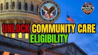 VA Community Care Eligibility, Benefits & How to Access!