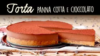 TORTA PANNA COTTA AL CIOCCOLATO Ricetta Facile e Senza Cottura - Buon'Idea