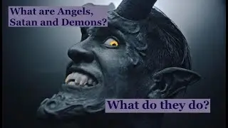Basic Christian Beliefs - What are Angels, Satan, and Demons?