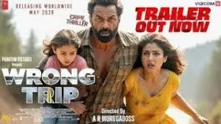Wrong Trip &ndash; Bobby Deol New Movie 2025 | Dark Thriller Story | Official Trailer Breakdown