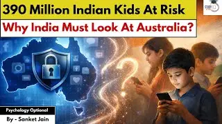 Is Social Media Harming Indian Children? Australia&rsquo;s Under-16 Ban Analysed | By Sanket Jain Sir