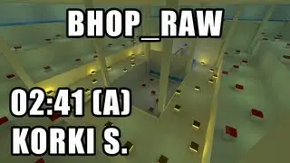 [CS:S BHOP] bhop_RAW in 02:41 by Korki S.