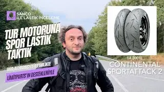 Tur motoruna spor lastik takarsak nasıl olur? Continental Sportattack 2 incelemesi