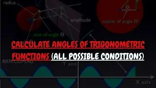 TRIGONOMETRY - CALCULATE ANGLES WHEN VALUE OF TRIGONOMETRIC FUNCTION IS GIVEN - ADD MATH - PURE MATH