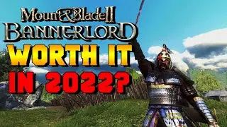 Is Mount & Blade 2: Bannerlord Worth it in 2022? (Early Access Update v1.7.0)