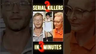 3 SERIAL KILLERS In 3 MINUTES! Jeffrey Dahmer, Dennis Nilsen, & Dorothea Puente