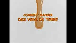 How to Eat Fried Worms (French Canadian)