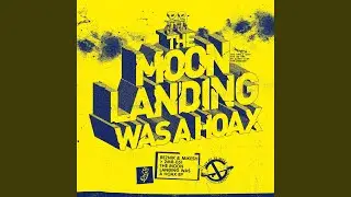 The Moon Landing Was a Hoax (Each Other Remix by Justin Strauss & Max Pask)