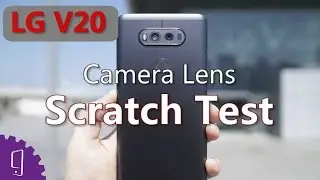 LG V20 Camera Lens Scratch Test