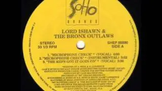 LORD ISHAWN & THE BRONX OUTLAWS - MICROPHONE CHECK ( rare 1992 NY rap )